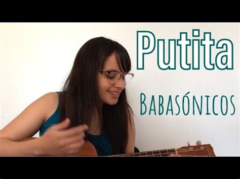 putita acordes|PUTITA ACORDES (ver 2) por Babasónicos @ Ultimate.